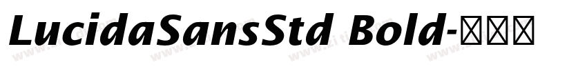 LucidaSansStd Bold字体转换 LucidaSansStd Bold字体转换